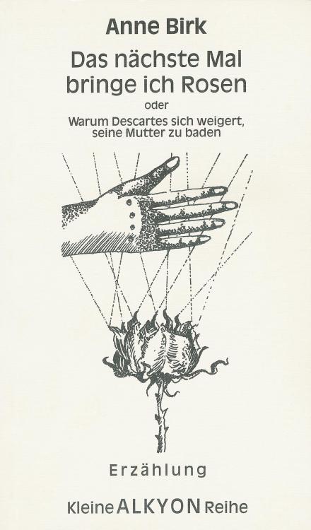 Anne Birk - Das nächste Mal bringe ich Rosen